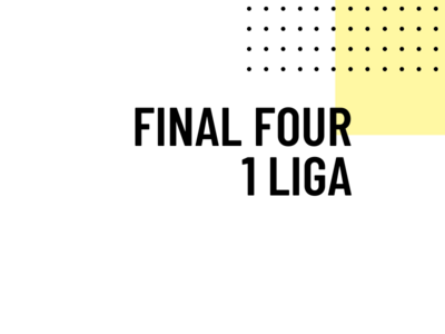 Final Four 1. Liga